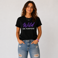 Wild On Purpose Tee