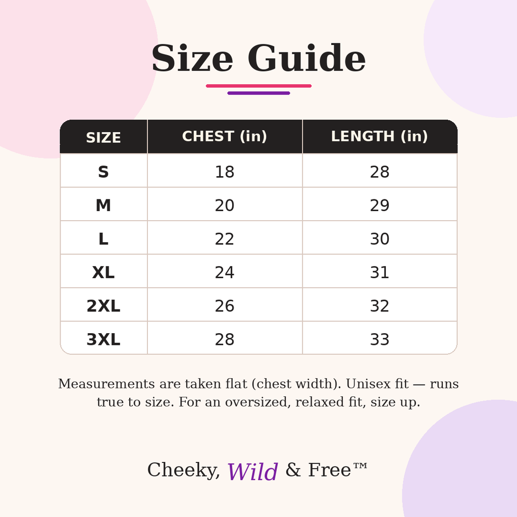 Be Cheeky. Stay Wild. Live Free.™